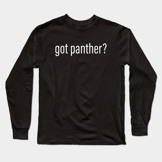 Got Panther? Long Sleeve T-Shirt by sunima